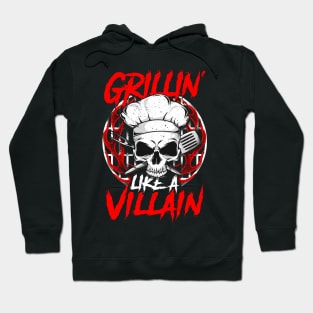 Grillin' Like a Villain Hoodie